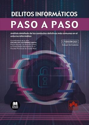 DELITOS INFORMÁTICOS. PASO A PASO | 9788413592572 | GUTIÉRREZ MAYO, ESCARLATA; CASTRO ROMERO, M.ª VIRGINIA; PÉREZ GOLPE, IRIA | Llibreria La Gralla | Llibreria online de Granollers