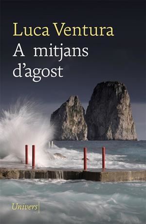A MITJANS D'AGOST | 9788418375071 | VENTURA, LUCA | Llibreria La Gralla | Librería online de Granollers
