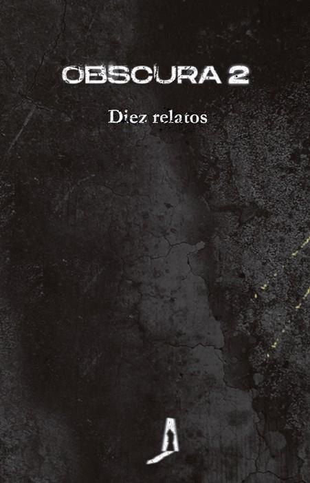 OBSCURA 2 | 9788412256765 | AGUILERA, JUAN MIGUEL/BARCELÓ, ELIA/BOTEY, NURIA C./BUESO, EMILIO/CAMACHO, YOLANDA/LÓPEZ, GUILLEM/MO | Llibreria La Gralla | Librería online de Granollers