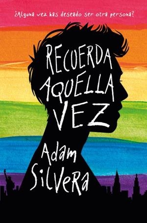 RECUERDA AQUELLA VEZ | 9788416622672 | SILVERA, ADAM | Llibreria La Gralla | Librería online de Granollers