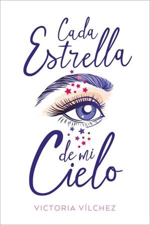 CADA ESTRELLA DE MI CIELO | 9788417421205 | VÍLCHEZ, VICTORIA | Llibreria La Gralla | Llibreria online de Granollers