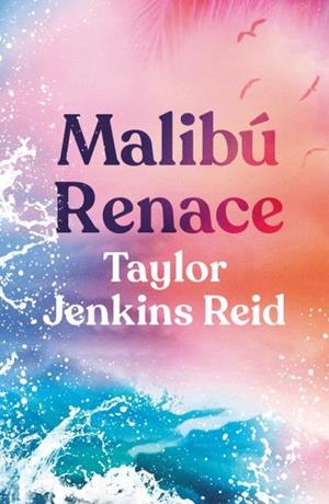 MALIBÚ RENACE | 9788416517442 | JENKINS REID, TAYLOR | Llibreria La Gralla | Librería online de Granollers