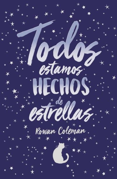 TODOS ESTAMOS HECHOS DE ESTRELLAS | 9788416622726 | COLEMAN, ROWAN | Llibreria La Gralla | Llibreria online de Granollers