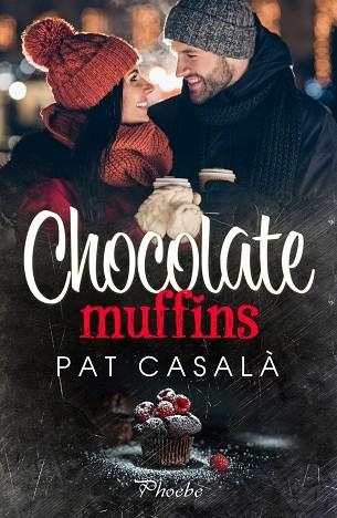 CHOCOLATE MUFFINS | 9788418491702 | CASALÀ PAT | Llibreria La Gralla | Librería online de Granollers