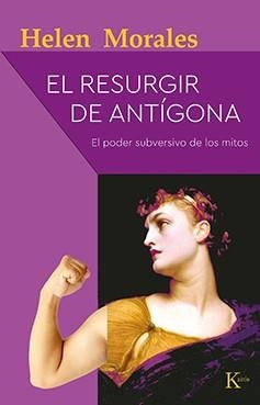 RESURGIR DE ANTÍGONA, EL  | 9788499888514 | MORALES, HELEN | Llibreria La Gralla | Librería online de Granollers