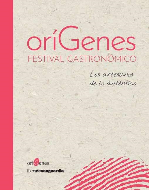 ORÍGENES FESTIVAL GASTRONÓMICO | 9788416372959 | VVAA | Llibreria La Gralla | Llibreria online de Granollers