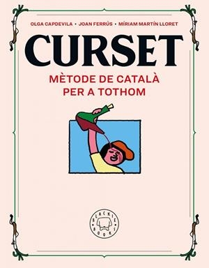 CURSET. MÈTODE DE CATALÀ PER A TOTHOM. NOVA EDICIÓ | 9788418733109 | FERRÚS, JOAN; MARTIN LLORET, MÍRIAM | Llibreria La Gralla | Librería online de Granollers