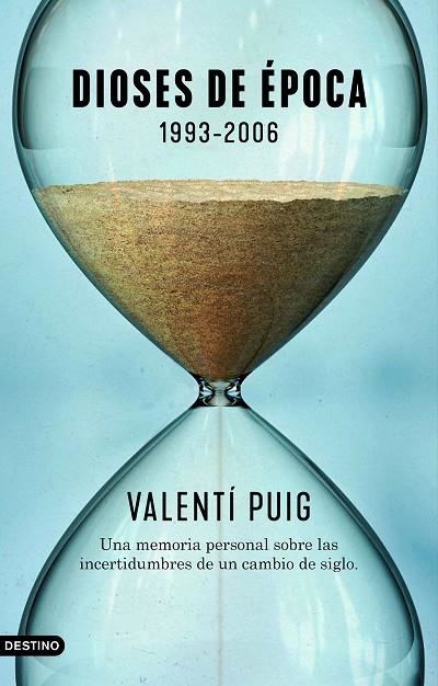 DIOSES DE ÉPOCA. 1993-2006 | 9788423359677 | PUIG, VALENTÍ | Llibreria La Gralla | Librería online de Granollers