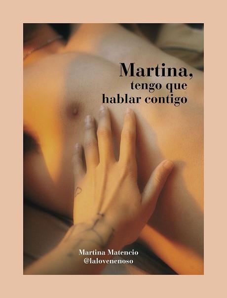 MARTINA, TENGO QUE HABLAR CONTIGO | 9788418260766 | MARTINA MATENCIO (@LALOVENENOSO) | Llibreria La Gralla | Llibreria online de Granollers