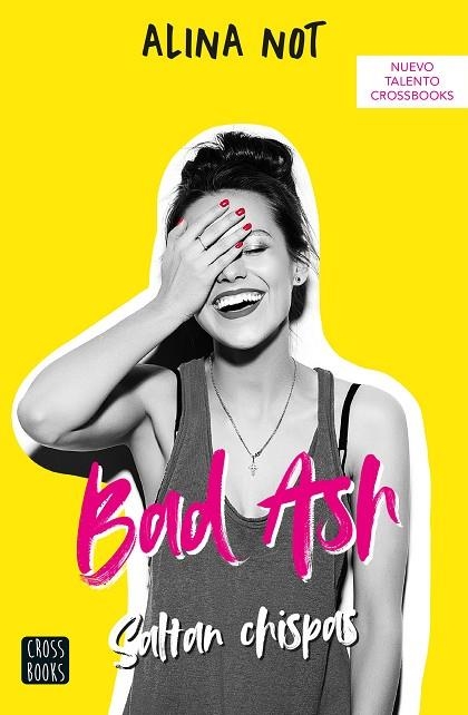 BAD ASH 1. SALTAN CHISPAS | 9788408243274 | NOT, ALINA | Llibreria La Gralla | Librería online de Granollers