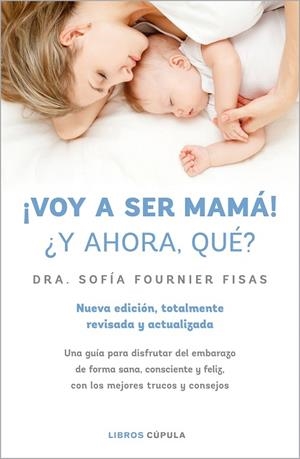 ¡VOY A SER MAMÁ! ¿Y AHORA QUÉ? | 9788448028497 | FOURNIER, SOFÍA | Llibreria La Gralla | Llibreria online de Granollers