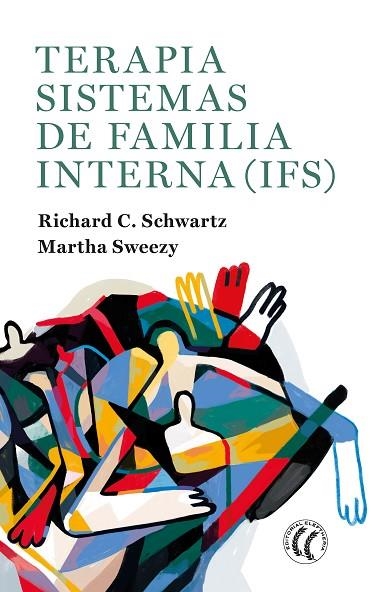 TERAPIA SISTEMAS DE FAMILIA INTERNA (IFS) | 9788412267457 | SCHWARTZ, RICHARD C.; SWEEZY, MARTHA | Llibreria La Gralla | Llibreria online de Granollers