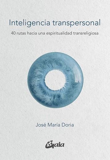 INTELIGENCIA TRANSPERSONAL | 9788484459422 | DORIA, JOSÉ MARÍA | Llibreria La Gralla | Librería online de Granollers