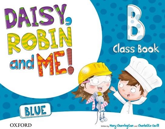 DAISY, ROBIN & ME! BLUE B. CLASS BOOK PACK | 9780194807654 | CHARRINGTON, MARY/COVILL, CHARLOTTE | Llibreria La Gralla | Llibreria online de Granollers