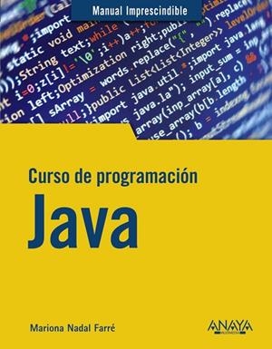 CURSO DE PROGRAMACIÓN JAVA | 9788441543249 | NADAL, MARIONA | Llibreria La Gralla | Librería online de Granollers