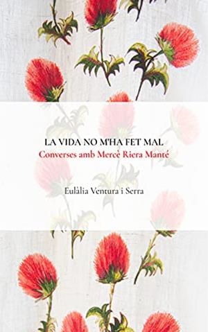 VIDA NO M'HA FET MAL, LA | 9798513953050 | VENTURA I SERRA, EULALIA | Llibreria La Gralla | Llibreria online de Granollers