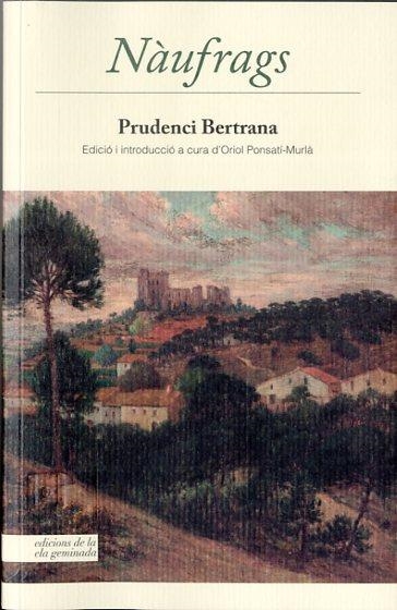 NÀUFRAGS | 9788494342400 | BERTRANA COMPTE, PRUDENCI | Llibreria La Gralla | Librería online de Granollers