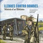LLIBRES CONTRA BOMBES. HISTÒRIA D'UN BIBLIOBÚS | 9788439399957 | DUARTE I MONTSERRAT, CARLES/SAFONT I PLUMED, JOAN/COMOTTO, AGUSTÍN | Llibreria La Gralla | Librería online de Granollers