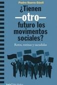 TIENEN OTRO FUTURO LOS MOVIMIENTOS SOCIALES? | 9788418826108 | IBARRA GÜELL, PEDRO | Llibreria La Gralla | Librería online de Granollers