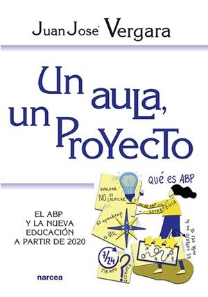 UN AULA, UN PROYECTO | 9788427728295 | VERGARA, JUAN JOSÉ | Llibreria La Gralla | Llibreria online de Granollers