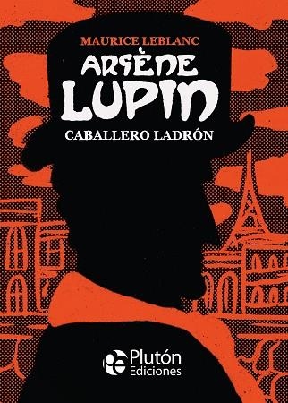 ARSÈNE LUPIN, CABALLERO LADRÓN | 9788418211546 | LEBLANC, MAURICE | Llibreria La Gralla | Llibreria online de Granollers