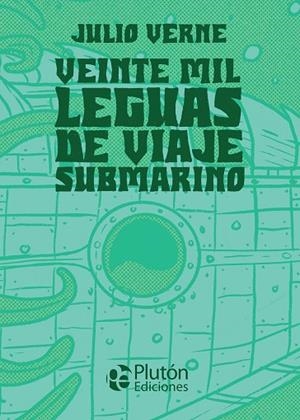 VEINTE MIL LEGUAS DE VIAJE SUBMARINO | 9788418211553 | VERNE, JULIO | Llibreria La Gralla | Llibreria online de Granollers