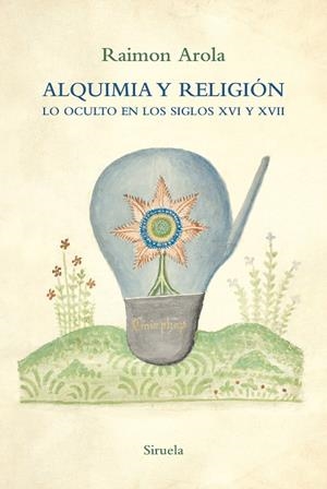 ALQUIMIA Y RELIGIÓN | 9788418708572 | AROLA, RAIMON | Llibreria La Gralla | Llibreria online de Granollers