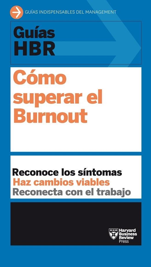 GUÍAS HBR: CÓMO SUPERAR EL BURNOUT | 9788417963286 | HARVARD BUSINESS REVIEW | Llibreria La Gralla | Llibreria online de Granollers