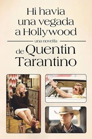 HI HAVIA UNA VEGADA A HOLLYWOOD | 9788466428002 | TARANTINO, QUENTIN | Llibreria La Gralla | Librería online de Granollers