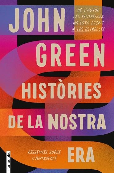 HISTÒRIES DE LA NOSTRA ERA. RESSENYES SOBRE L'ANTROPOCÈ | 9788418327551 | GREEN, JOHN | Llibreria La Gralla | Llibreria online de Granollers