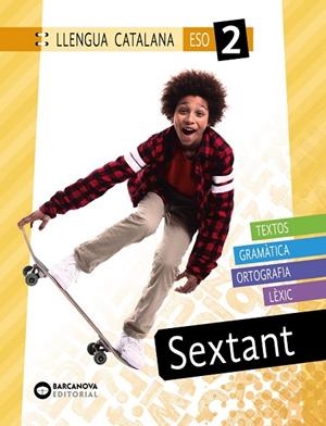 SEXTANT 2 ESO. LLENGUA CATALANA | 9788448951559 | MORENO, MAR/TAPIA, OLÍVIA | Llibreria La Gralla | Llibreria online de Granollers