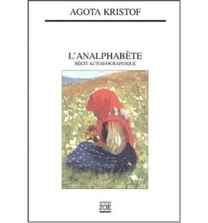 L'ANALPHABÈTE | 9782881825125 | KRISTOF, AGOTA | Llibreria La Gralla | Llibreria online de Granollers