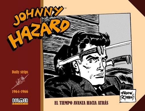 JOHNNY HAZARD. EL TIEMPO AVANZA HACIA ATRAS | 9788418510694 | ROBBINS, FRANK | Llibreria La Gralla | Llibreria online de Granollers