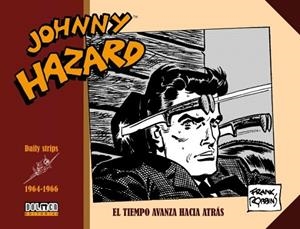 JOHNNY HAZARD. EL TIEMPO AVANZA HACIA ATRAS | 9788418510694 | ROBBINS, FRANK | Llibreria La Gralla | Librería online de Granollers