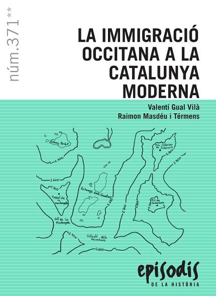 INMIGRACIO OCCITANA A LA CATALUNYA MODERNA, LA | 9788423208715 | GUAL VILA, VALENTI / MASDEU I TERMENS, RAIMON | Llibreria La Gralla | Librería online de Granollers