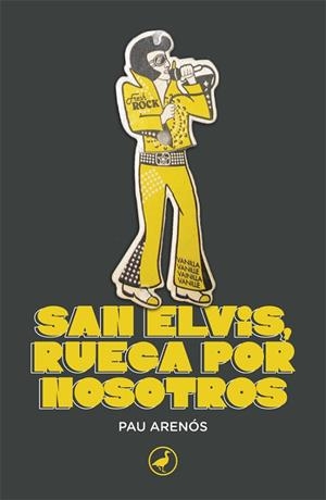SAN ELVIS, RUEGA POR NOSOTROS | 9788418059858 | ARENÓS, PAU | Llibreria La Gralla | Librería online de Granollers