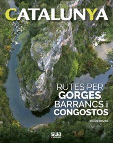 RUTES PER GORGES BARRANCS I CONGOSTOS | 9788482167596 | ROVIRA, ROGER | Llibreria La Gralla | Librería online de Granollers