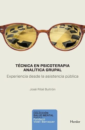 TÉCNICA EN PSICOTERAPIA ANALÍTICA GRUPAL | 9788425447044 | RIBÉ, JOSÉ MIGUEL | Llibreria La Gralla | Llibreria online de Granollers