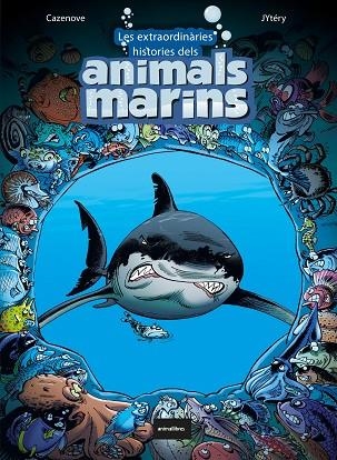 LES EXTRAORDINÀRIES HISTÒRIES DELS ANIMALS MARINS | 9788418592126 | CAZENOVE, CHRISTOPHE | Llibreria La Gralla | Librería online de Granollers