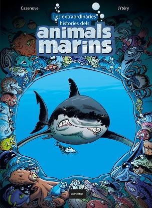 LES EXTRAORDINÀRIES HISTÒRIES DELS ANIMALS MARINS | 9788418592126 | CAZENOVE, CHRISTOPHE | Llibreria La Gralla | Llibreria online de Granollers