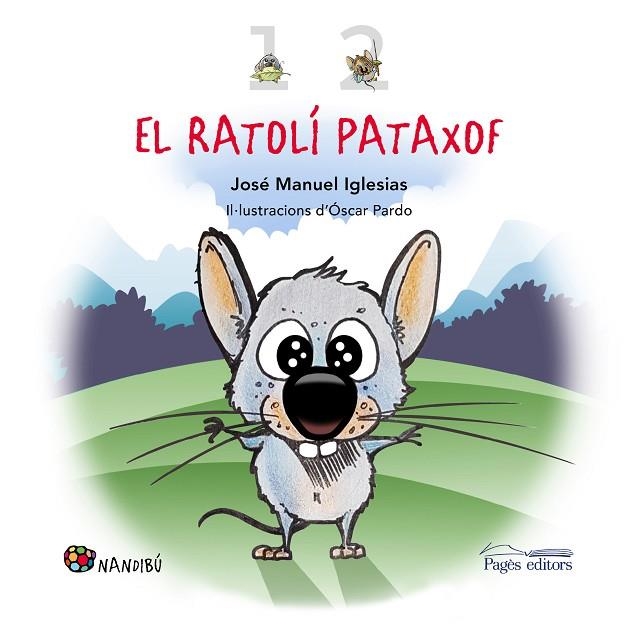 EL RATOLÍ PATAXOF | 9788413032825 | IGLESIAS RICOU, JOSÉ MANUEL | Llibreria La Gralla | Llibreria online de Granollers