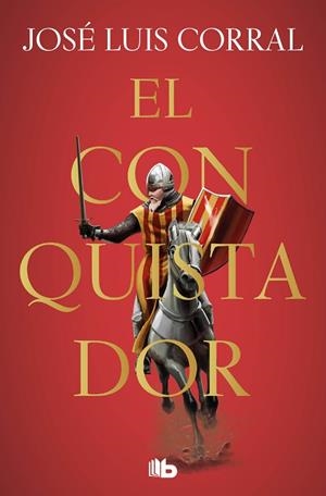 CONQUISTADOR, EL  | 9788413142913 | CORRAL, JOSÉ LUIS | Llibreria La Gralla | Librería online de Granollers