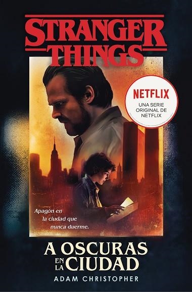 STRANGER THINGS: A OSCURAS EN LA CIUDAD | 9788466355872 | CHRISTOPHER, ADAM | Llibreria La Gralla | Llibreria online de Granollers