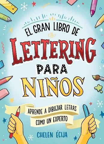 GRAN LIBRO DE LETTERING PARA NIÑOS, EL  | 9788418054044 | ÉCIJA, CHELEN | Llibreria La Gralla | Llibreria online de Granollers