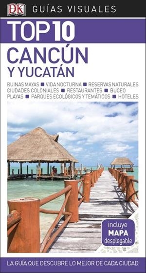 GUÍA VISUAL TOP 10 CANCÚN Y YUCATÁN | 9780241338032 | VARIOS AUTORES, | Llibreria La Gralla | Llibreria online de Granollers