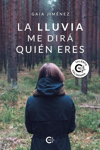 LA LLUVIA DIRA QUIEN ERES | 9788418238369 | JIMENEZ, GAIA | Llibreria La Gralla | Llibreria online de Granollers