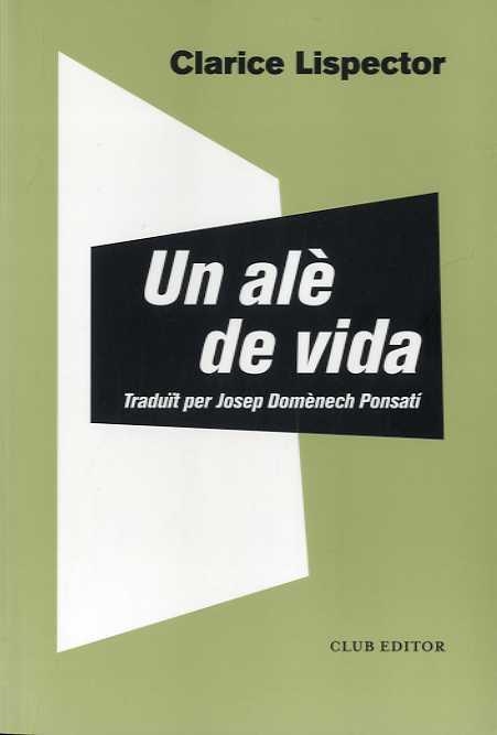 UN ALÈ DE VIDA | 9788473293044 | LISPECTOR, CLARICE | Llibreria La Gralla | Librería online de Granollers