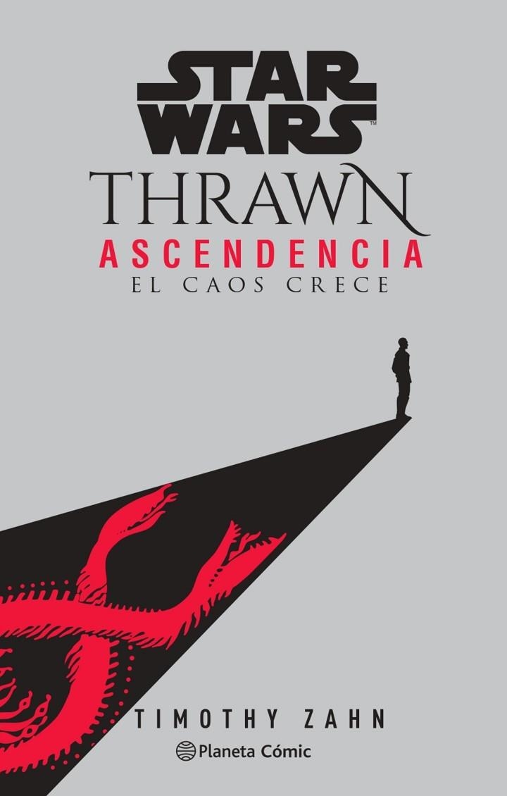 STAR WARS THRAWN ASCENDENCIA Nº 01- EL CAOS CRECE (NOVELA) | 9788413416892 | ZAHN, TIMOTHY | Llibreria La Gralla | Librería online de Granollers