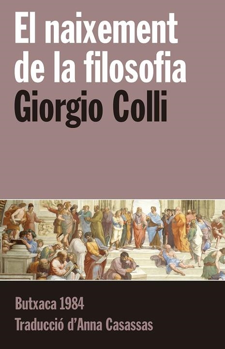 NAIXEMENT DE LA FILOSOFIA, EL | 9788415091226 | COLLI, GIORGIO | Llibreria La Gralla | Librería online de Granollers