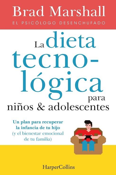 DIETA TECNOLÓGICA PARA NIÑOS Y ADOLESCENTES, LA | 9788491396222 | MARSHALL, BRAD | Llibreria La Gralla | Librería online de Granollers